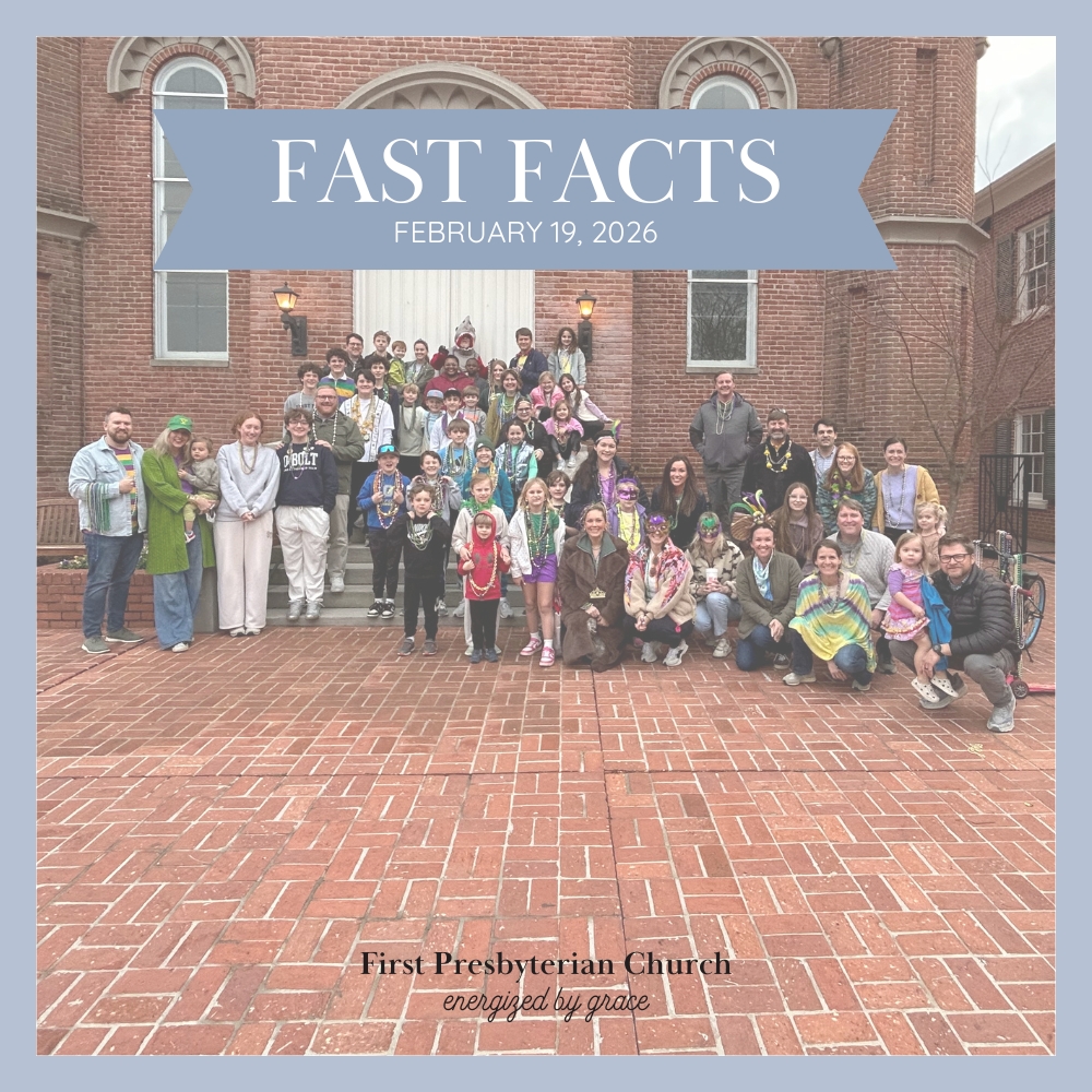 Fast Facts – FPC’s weekly update – First Presbyterian Church of Oxford